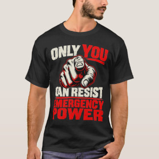 Alleen Jij Kan Noodtoestand Politiek Weerstaan  T-shirt