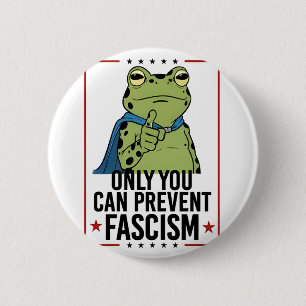 Alleen jij kunt fascisme voorkomen Democratische U Ronde Button 5,7 Cm
