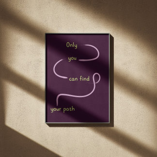 Alleen jij kunt je weg inspirerend vinden poster