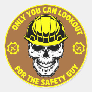 Alleen jij kunt uitkijken voor de Safety Guy Hardh Ronde Sticker