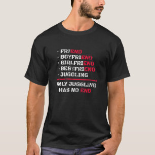Alleen jongleren heeft geen eindjongleren. t-shirt