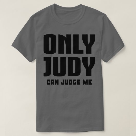 Alleen Judy kan me beoordelen T-shirt (Design voorkant)
