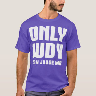 Alleen Judy kan mij beoordelen 1 T-shirt
