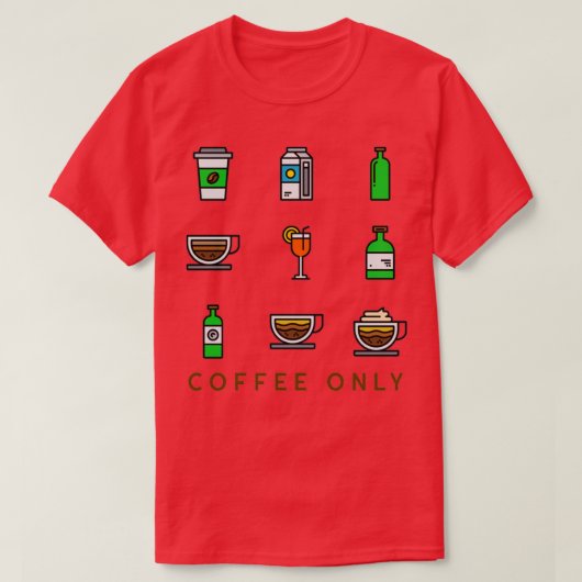 Alleen koffie t-shirt (Design voorkant)