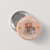 ALLEEN LAZY EN IK HOU VAN HET RONDE BUTTON 3,2 CM (Voorkant /achterkant)