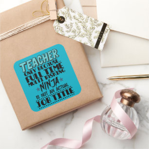 Alleen leraar omdat fulltime multitasking Ninja Vierkante Sticker