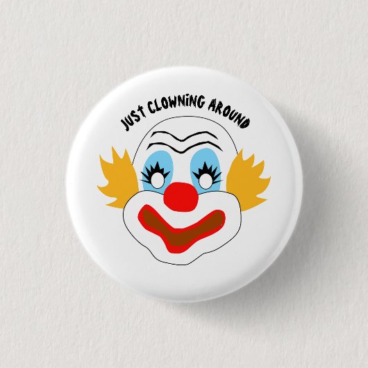 Alleen maar Clowning Ronde Button 3,2 Cm (Voorkant)