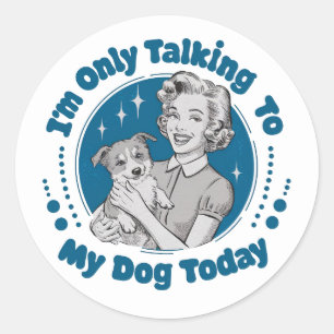 Alleen maar praten met mijn hond, dag blauwe ronde sticker
