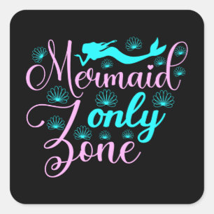 Alleen Mermaid Zone Vierkante Sticker