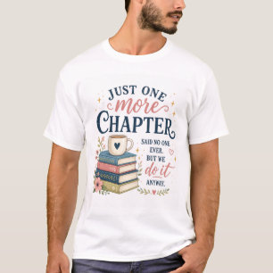Alleen nog één hoofdstuk Boekliefhebber T-shirt