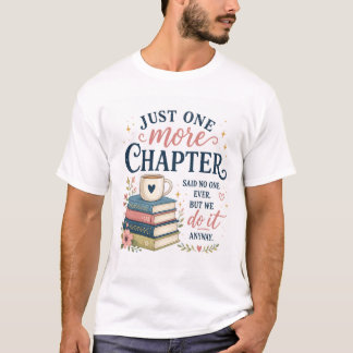 Alleen nog één hoofdstuk Boekliefhebber T-shirt