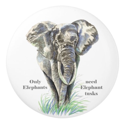 Alleen olifanten hebben slagtanden nodig keramische knop (Voorkant)