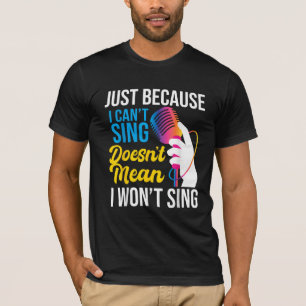 Alleen Omdat Ik Niet Kan Zingen - Karaoke Feestzan T-shirt