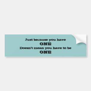 Alleen Omdat Je Eén Bumpersticker Hebt