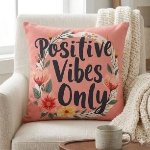 Alleen Positieve Vibes Bloemstuk Ontwerp Kussen