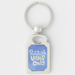 Alleen positieve vibraties sleutelhanger