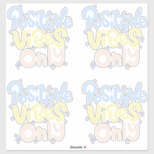 Alleen positieve vibraties sticker