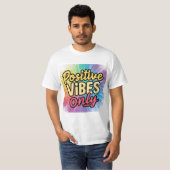 alleen positieve vibraties t-shirt (Voorkant volledig)