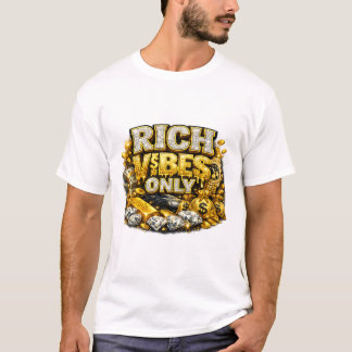 Alleen Rijke Vibes – Luxe Goud Geld Mentaliteit T- T-shirt