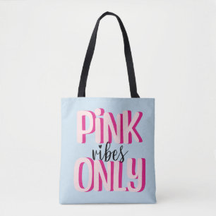 Alleen roze vibes draagtas