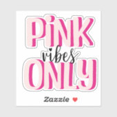 Alleen roze vibes sticker (Vel)