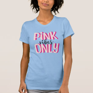 Alleen roze vibes t-shirt