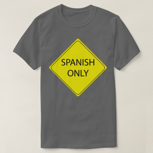 Alleen Spaans teken T-shirt (Design voorkant)