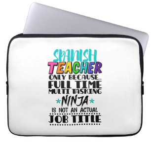 Alleen Spaanse leraar omdat fulltime multitasking Laptop Sleeve