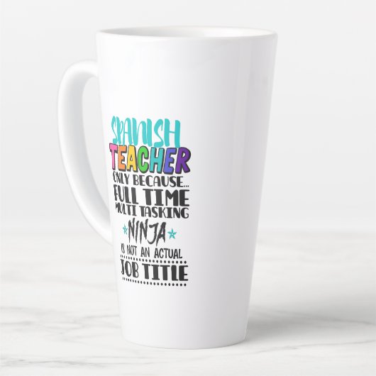 Alleen Spaanse leraar omdat fulltime multitasking Latte Mok (Linkerhoek)