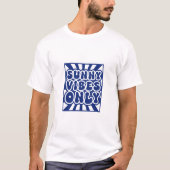 Alleen Sunny Vibes -  Groovy Energy T-shirt (Voorkant)