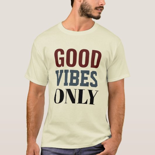 Alleen t-shirt voor goede vibes (Voorkant)