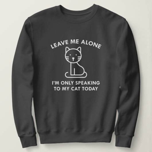 Alleen tegen mijn kat praten trui (Design voorkant)