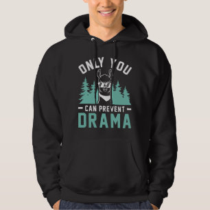 Alleen u kunt Drama voorkomen Hoodie