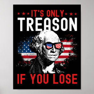 Alleen verraad als je grappige George Washington 1 Poster