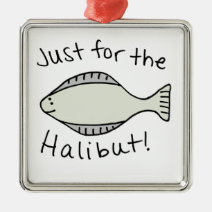 Alleen voor de Halibut Metalen Ornament