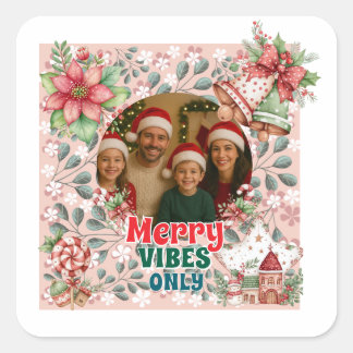 Alleen vrolijke vibraties – Grappige kerstkaart  Vierkante Sticker