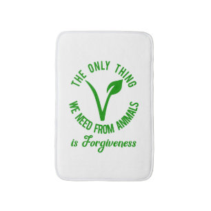 Alleen wat we van dieren nodig hebben is vergeving badmat