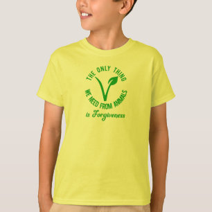 Alleen wat we van dieren nodig hebben is vergeving t-shirt