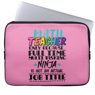 Alleen wiskunde leraar omdat fulltime multitasking laptop sleeve