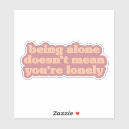 Alleen zijn - Een positieve boodschap voor Solo Li Sticker