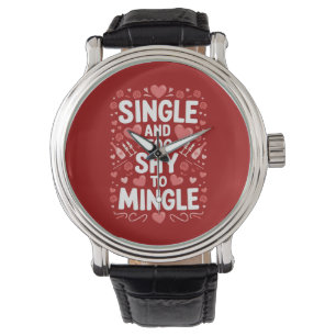 Alleenstaand en te verlegen om te socializen Funny Horloge
