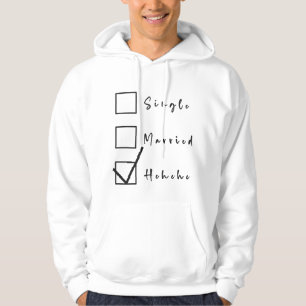 Alleenstaand, getrouwd, Hehehe Grappig Relatie Hoodie