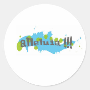 Alleluia!!! Gris sur taches bleues-vertes Ronde Sticker