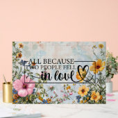 Allemaal omdat twee mensen verliefd werden acryl bord (Huwelijk)