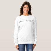 Aller au-delà du Sweatshirt de base des femmes (Devant entier)