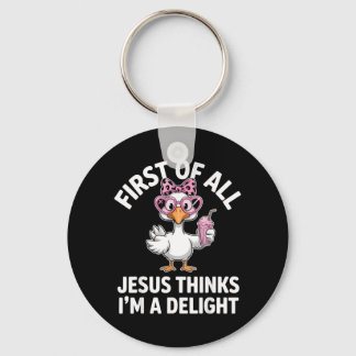 Allereerst Denkt Jezus Dat Ik Een Genot Ben Ontwer Sleutelhanger