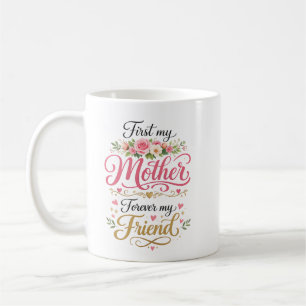 Allereerst Mijn Moeder Altijd Mijn Vriendin Pers Koffiemok