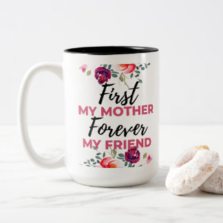 Allereerst Mijn Moeder Voor Altijd Mijn Vriend zwa Tweekleurige Koffiemok