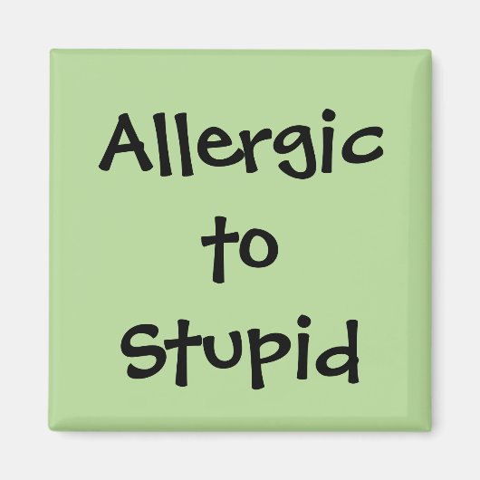 Allergique à aimant imbécile (Devant)
