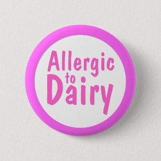 Allergisch voor Dairy Ronde Button 5,7 Cm
